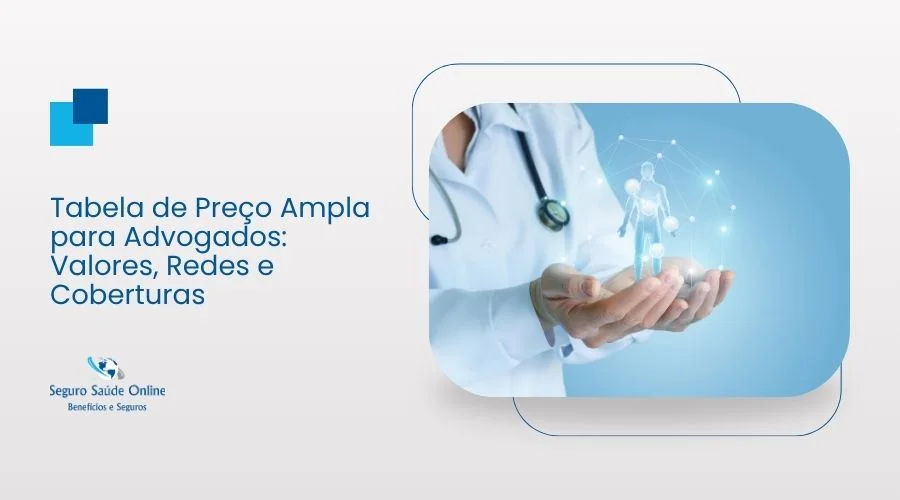 Tabela de Preço Ampla para Advogados: Valores, Redes e Coberturas