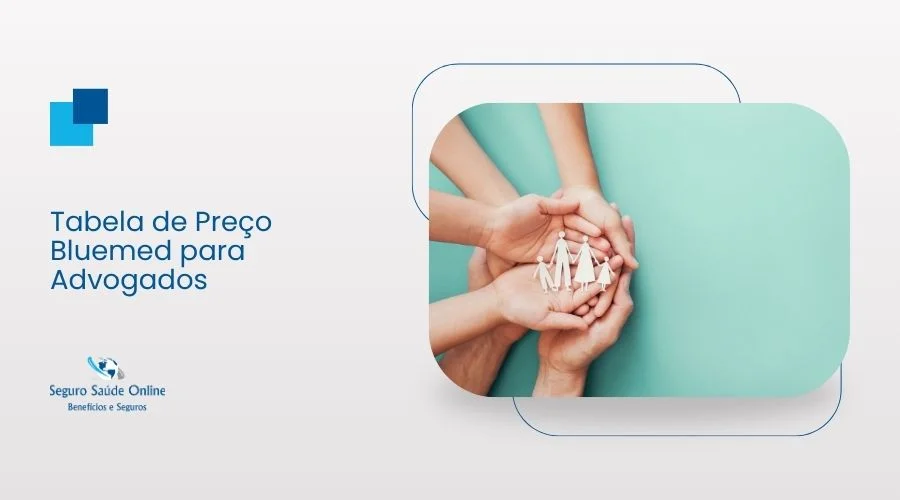 Tabela de Preço Bluemed para Advogados: Valores, Redes e Coberturas