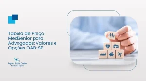 Tabela de Preço MedSenior para Advogados: Valores e Opções OAB-SP